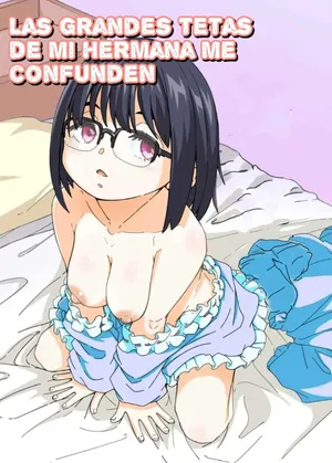 [Katayude Tamago (Hardboiled Yoshiko)] Osanai Imouto no Ookina Mune wa Kyou mo Ani o Madowaseru | Las Grandes Tetas de mi Hermana me Confunden {Spanish} {EbisuTraslade - Winder} {Digital}